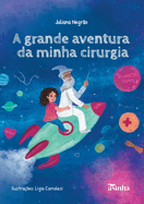 A grande aventura da minha cirurgia