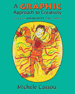 A Graphic Approach to Creativity: Intuitive Creativity Made Simple