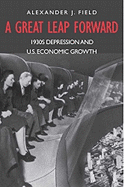 A Great Leap Forward: 1930s Depression and U.S. Economic Growth