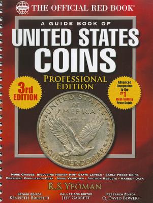 A Guide Book of United States Coins 2012 Professional Edition - Yeoman, R S, and Bressett, Kenneth (Editor), and Garrett, Jeff (Editor)