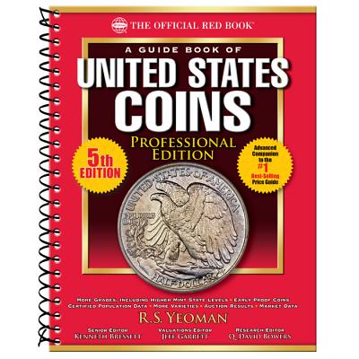 A Guide Book of United States Coins: Professional Edition - Yeoman, R S (Editor), and Bressett, Kenneth (Editor)