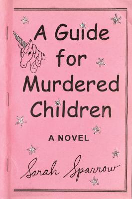 A Guide for Murdered Children - Sparrow, Sarah