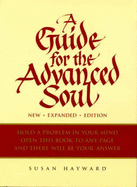 A Guide for the Advanced Soul: A Book of Insight - Hayward, Susan (Editor)