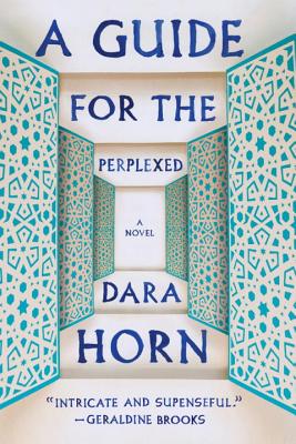 A Guide for the Perplexed - Horn, Dara