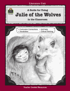 A Guide for Using Julie of the Wolves in the Classroom