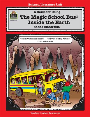A Guide for Using the Magic School Bus(r) Inside the Earth in the Classroom - Young, Ruth