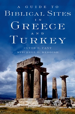 A Guide to Biblical Sites in Greece and Turkey - Fant, Clyde E, and Reddish, Mitchell G