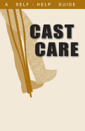 A Guide to Cast Care