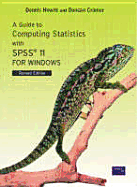 A Guide to Computing Statistics with SPSS Release 10 for Windows: With Supplements for Releases 8 and 9 - Howitt, Dennis, and Papurt, David M