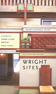 A Guide to Frank Lloyd Wright Public Places: Wright Sites