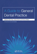 A Guide to General Dental Practice: v. 1, Relationships and Responses