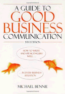 A Guide To Good Business Communications 5th Edition