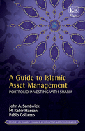 A Guide to Islamic Asset Management: Portfolio Investing with Sharia