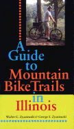 A Guide to Mountain Bike Trails in Illinois