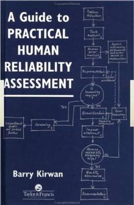 A Guide to Practical Human Reliability Assessment - Kirwan, B