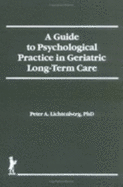 A Guide to Psychological Practice in Geriatric Long-Term Care