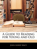 A Guide to Reading for Young and Old