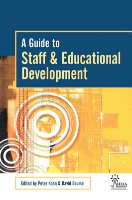 A Guide to Staff & Educational Development - Baume, David (Editor), and Kahn, Peter (Editor)