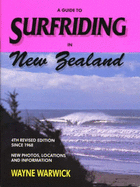 A Guide to Surfriding in New Zealand - Warwick, Wayne