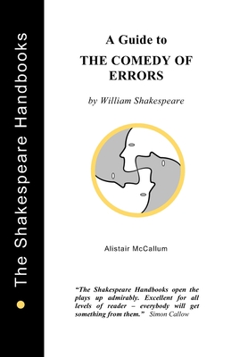 A Guide to The Comedy of Errors - McCallum, Alistair