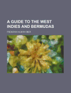 A Guide to the West Indies and Bermudas