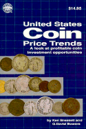 A Guide to United States Coin Price Trends: A Revealing Look at Profitable Coin Investment Opportunities - Bressett, Ken, and Bowers, Q David
