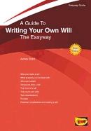 A Guide to Writing Your Own Will: The Easyway