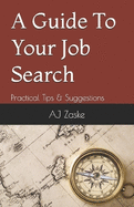 A Guide To Your Job Search: Practical Tips & Suggestions