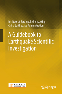 A Guidebook to Earthquake Scientific Investigation - Institute of Earthquake Forecasting