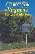 A Guidebook to Virginia's Historical Markers, 2nd Ed. - Salmon, John S, and Virginia Department Of Historic Resource