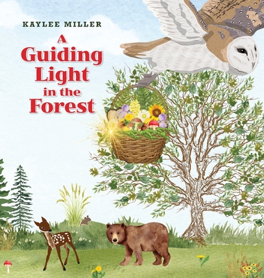 A Guiding Light in the Forest - Miller, Kaylee