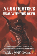 A Gunfighter's Deal with the Devil: A Western Novella