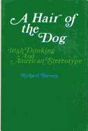 A Hair of the Dog: Irish Drinking and American Stereotype