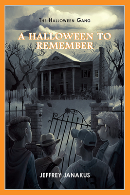 A Halloween to Remember: The Halloween Gang #1 - Janakus, Jeffrey