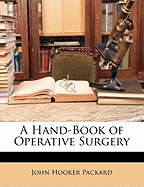 A Hand-Book of Operative Surgery