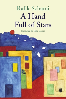 A Hand Full of Stars - Schami, Rafik