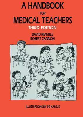 A Handbook for Medical Teachers - Newble, D I, and Cannon, R a
