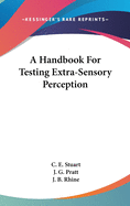 A Handbook For Testing Extra-Sensory Perception