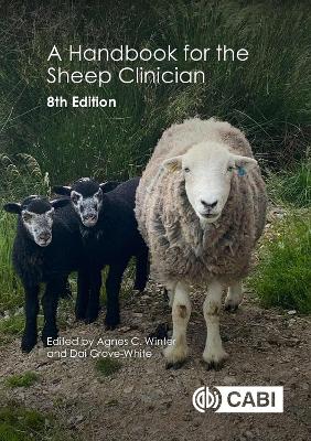 A Handbook for the Sheep Clinician - Winter, Agnes (Contributions by), and Grove-White, Dai, Dr. (Contributions by), and Duncan, Jennifer, Dr. (Contributions by)