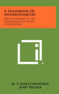 A Handbook of Anthropometry: With a Section on the Measurement of Body Composition