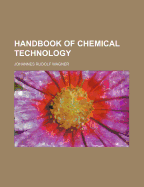 A Handbook of Chemical Technology