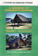 A Handbook of Comparative Bahnaric: West Bahnaric v. 1