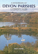 A Handbook of Devon Parishes: A Complete Guide for Local and Family Historians