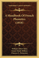 A Handbook Of French Phonetics (1918)