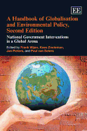 A Handbook of Globalisation and Environmental Policy, Second Edition: National Government Interventions in a Global Arena