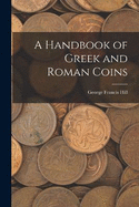 A Handbook of Greek and Roman Coins