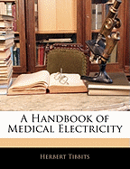 A Handbook of Medical Electricity