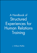 A Handbook of Structured Experiences for Human Relations Training, Volume 6