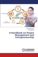 A Handbook on Project Management and Entrepreneurship