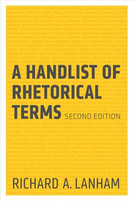 A Handlist of Rhetorical Terms - Lanham, Richard A